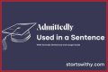 How do you use admittedly in a sentence? – Janet-Panic.com