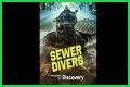 What is Sewer Diving? New Discovery show enters the strange world of pooh plungers